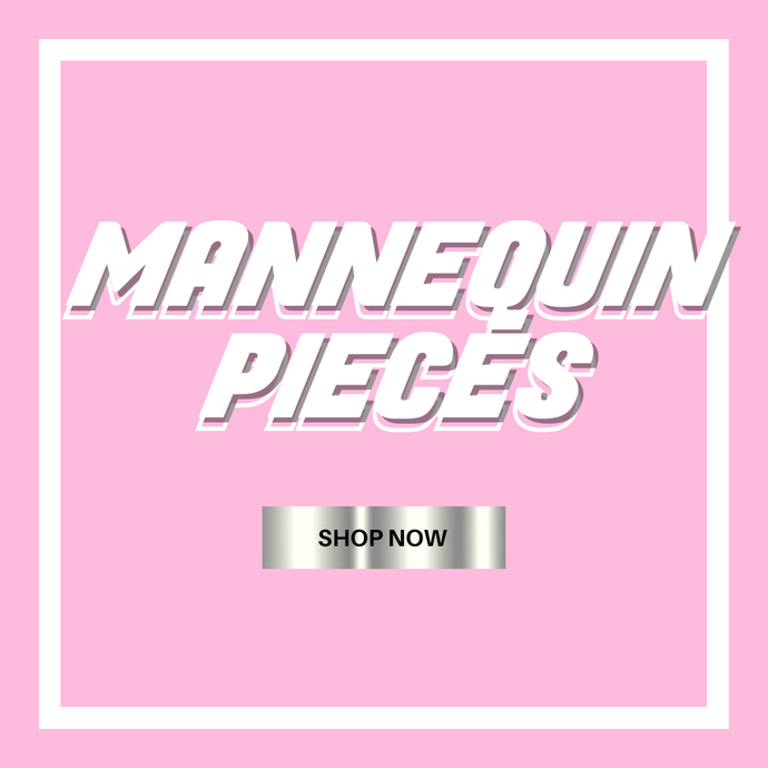 Mannequin Pieces